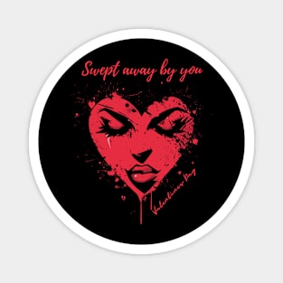 Swept away by you. A Valentines Day Celebration Quote With Heart-Shaped Woman Magnet